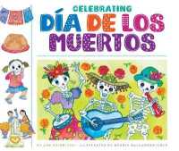 Celebrating Dia de Los Muertos (Celebrating Holidays) （Library Binding）