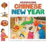 Celebrating Chinese New Year (Celebrating Holidays) （Library Binding）