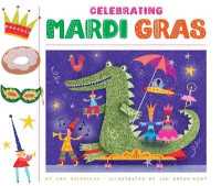 Celebrating Mardi Gras (Celebrating Holidays) （Library Binding）