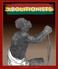 Abolitionists (The Black American Journey) （Library Binding）