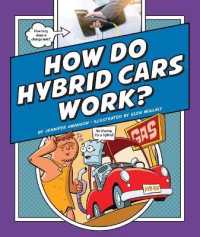 How Do Hybrid Cars Work? (Explaining How Things Work) （Library Binding）