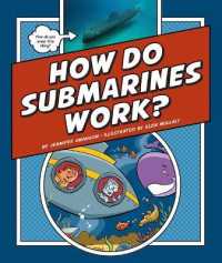 How Do Submarines Work? (Explaining How Things Work) （Library Binding）