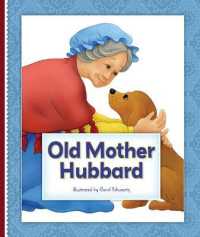 Old Mother Hubbard (Classic Mother Goose Rhymes) （Library Binding）