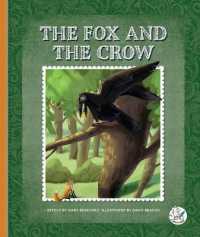 The Fox and the Crow (Aesop's Fables: Timeless Moral Stories) （Library Binding）