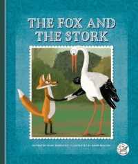 The Fox and the Stork (Aesop's Fables: Timeless Moral Stories) （Library Binding）