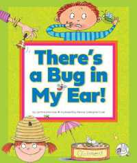 There's a Bug in My Ear! : (And Other Sayings That Just Aren't True) (Understanding Idioms) （Library Binding）