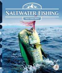 Saltwater Fishing (Into the Wild Outdoors) （Library Binding）