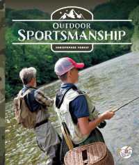 Outdoor Sportsmanship (Into the Wild Outdoors) （Library Binding）