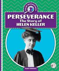 Perseverance : The Story of Helen Keller (Value Biographies) （Library Binding）