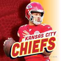 Kansas City Chiefs (Kickoff to Football) （Library Binding）