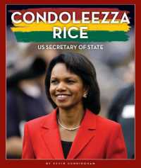 Condoleezza Rice : Us Secretary of State (The Black American Journey) （Library Binding）