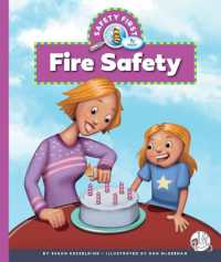 Fire Safety (Safety First) （Library Binding）