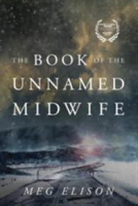 The Book of the Unnamed Midwife (The Road to Nowhere)