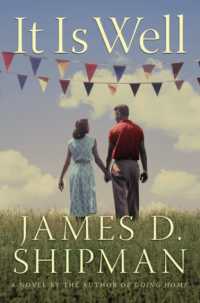 It Is Well : A Novel