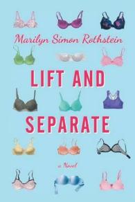 Lift and Separate : A Novel