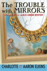 The Trouble with Mirrors (An Alix London Mystery)