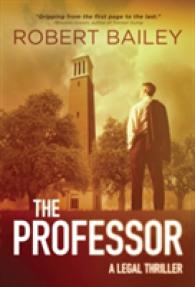 ロバ－ト・ベイリ－『ザ・プロフェッサー』（原書）<br>The Professor (Mcmurtrie and Drake Legal Thrillers)