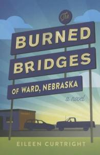 The Burned Bridges of Ward, Nebraska