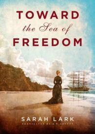 Toward the Sea of Freedom (The Sea of Freedom Trilogy)