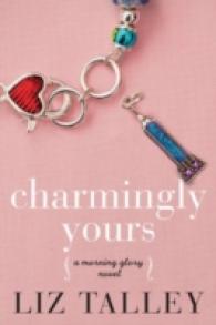 Charmingly Yours (A Morning Glory Novel)