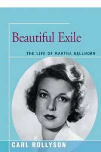 Beautiful Exile : The Life of Martha Gellhorn