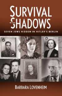 Survival in the Shadows : Seven Jews Hidden in Hitler's Berlin