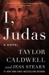 I， Judas : A Novel