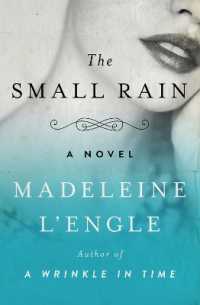 The Small Rain : A Novel (Katherine Forrester Vigneras)