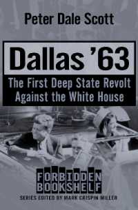 Dallas '63: The First Deep State Revolt Against the White House (Forbidden Bookshelf") 〈17〉