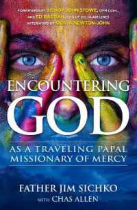 Encountering God : As a Traveling Papal Missionary of Mercy