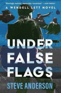 Under False Flags (The Wendell Lett Novels)