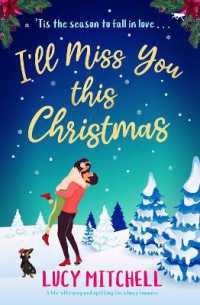 I'll Miss You This Christmas : A life-affirming and uplifting Christmas romance