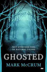 Ghosted : A brand new unmissable and haunting mystery