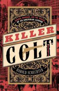 Killer Colt : Murder, Disgrace, and the Making of an American Legend