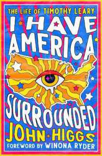 I Have America Surrounded : The Life of Timothy Leary