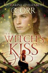 The Witch's Kiss : Volume 1 (Witch's Kiss Trilogy)