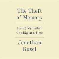 The Theft of Memory : Losing My Father, One Day at a Time