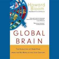 Global Brain : The Evolution of Mass Mind from the Big Bang to the 21st Century （Library）
