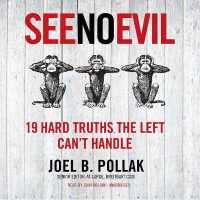 See No Evil : 19 Hard Truths the Left Can't Handle