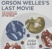 Orson Welles's Last Movie : The Making of the Other Side of the Wind （Library）