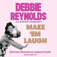 Make 'em Laugh : Short-Term Memories of Longtime Friends （Library）