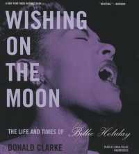 Wishing on the Moon : The Life and Times of Billie Holiday