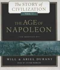 The Age of Napoleon : A History of European Civilization from 1789 to 1815 (Story of Civilization (Audio))