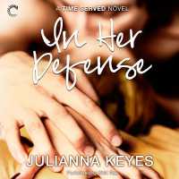 In Her Defense : A Time Served Novel (Time Served) （Library）