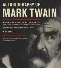 Autobiography of Mark Twain, Vol. 1 : The Complete and Authoritative Edition