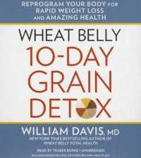 Wheat Belly 10-Day Grain Detox : Reprogram Your Body for Rapid Weight Loss and Amazing Health （Library）