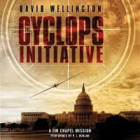 The Cyclops Initiative Lib/E : A Jim Chapel Mission (Jim Chapel) （Library）