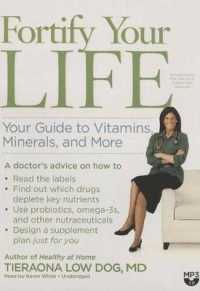 Fortify Your Life : Your Guide to Vitamins, Minerals, and More