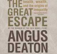 The Great Escape Lib/E : Health, Wealth, and the Origins of Inequality （Library）