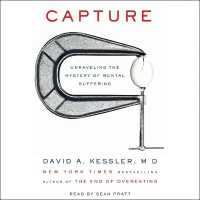 Capture : Unraveling the Mystery of Mental Suffering
